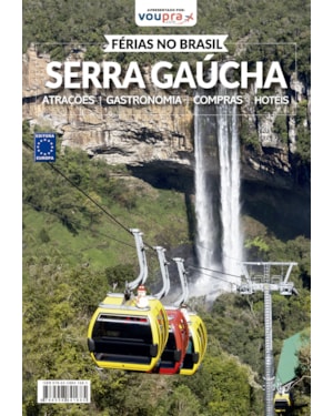 FÉRIAS NO BRASIL - SERRA GAÚCHA