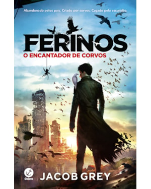 FERINOS: O ENCANTADOR DE CORVOS (VOL. 1)