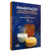 FERMENTAÇÃO: COMO OBTER ALIMENTOS DIVERSIFICADOS E SAUDÁVEIS