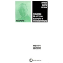 FERNANDO DE AZEVEDO: EDUCAÇÃO E TRANSFORMAÇÃO