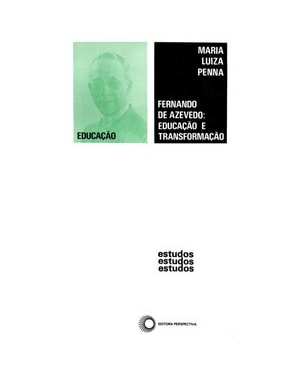 FERNANDO DE AZEVEDO: EDUCAÇÃO E TRANSFORMAÇÃO