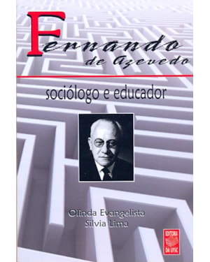 FERNANDO DE AZEVEDO - SOCIOLOGO E EDUCADOR