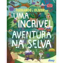 FERNANDO E OLIVER EM UMA AVENTURA INCRÍVEL