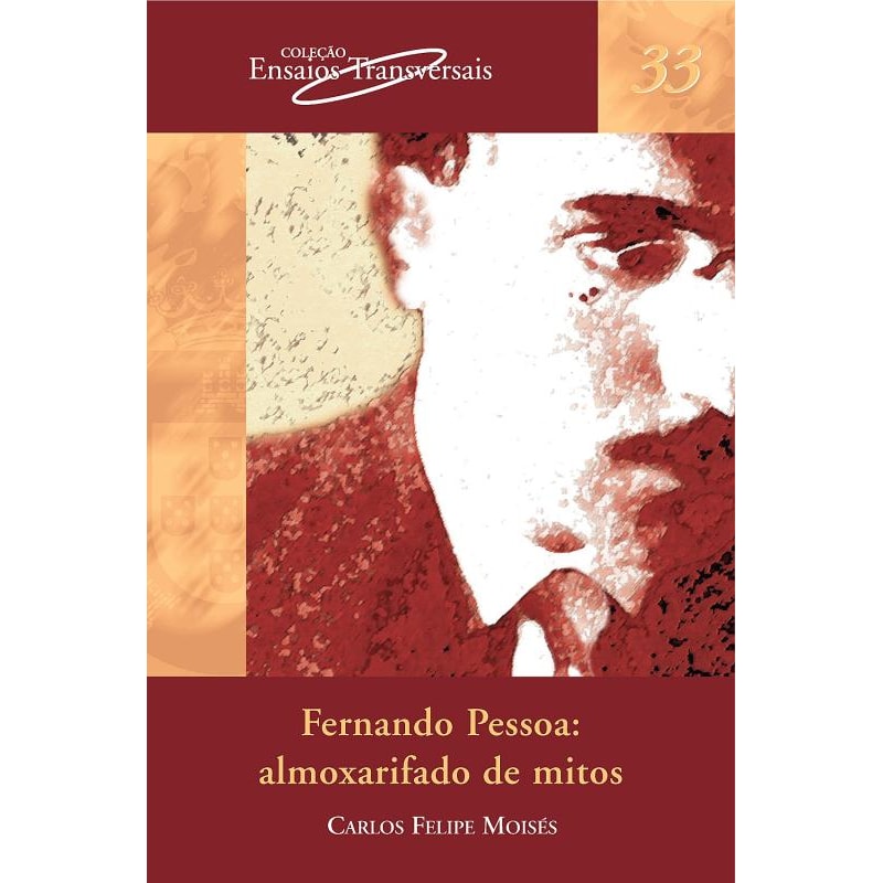 FERNANDO PESSOA: ALMOXARIFADO DE MITOS