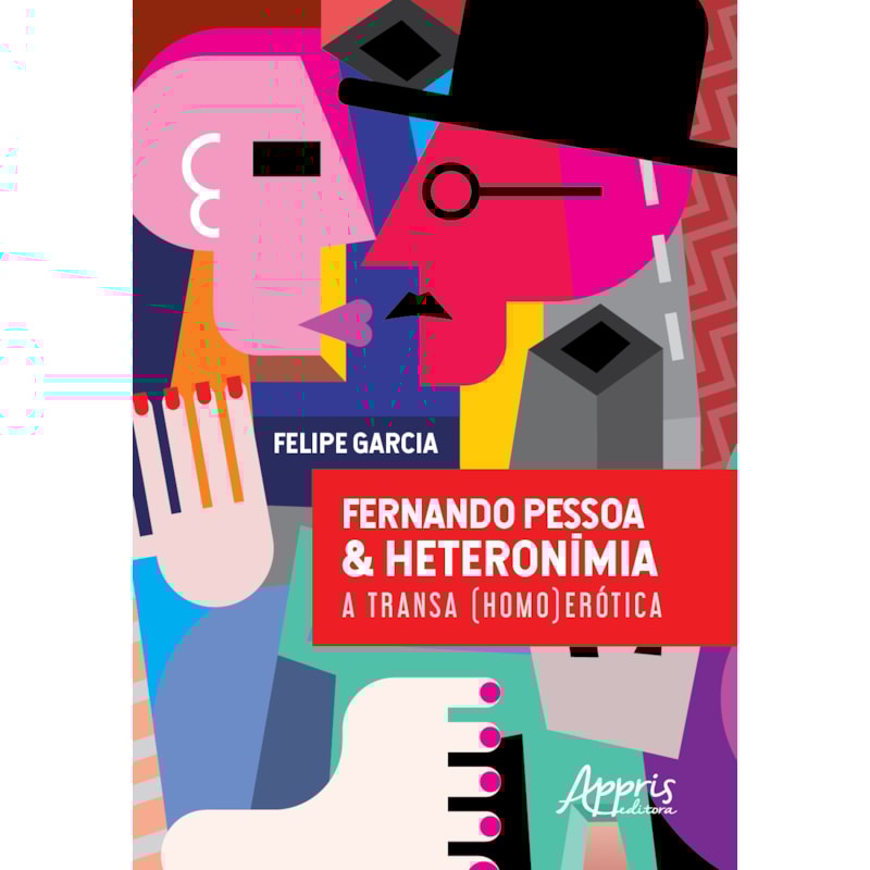 FERNANDO PESSOA & HETERONÍMIA: A TRANSA (HOMO)ERÓTICA