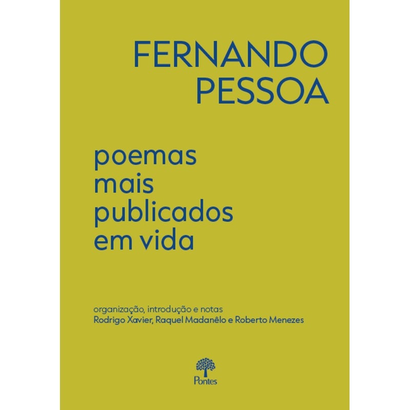 FERNANDO PESSOA: POEMAS MAIS PUBLICADOS EM VIDA
