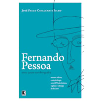 FERNANDO PESSOA: UMA QUASE AUTOBIOGRAFIA: UMA QUASE AUTOBIOGRAFIA