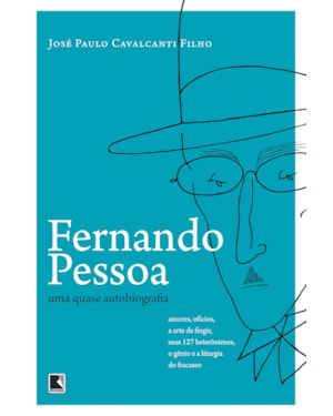 FERNANDO PESSOA: UMA QUASE AUTOBIOGRAFIA: UMA QUASE AUTOBIOGRAFIA