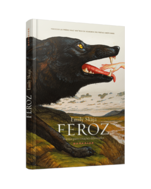 FEROZ: POEMAS PARA CORAÇÕES DILACERADOS