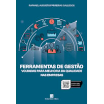 FERRAMENTAS DE GESTÃO VOLTADAS PARA MELHORIA DA QUALIDADE NAS EMPRESAS