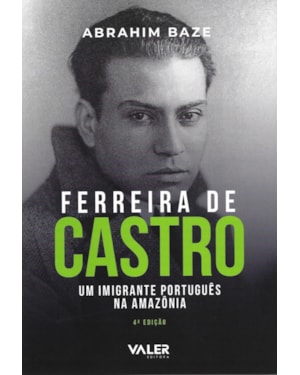 FERREIRA DE CASTRO: UM IMIGRANTE PORTUGUÊS NA AMAZÔNIA