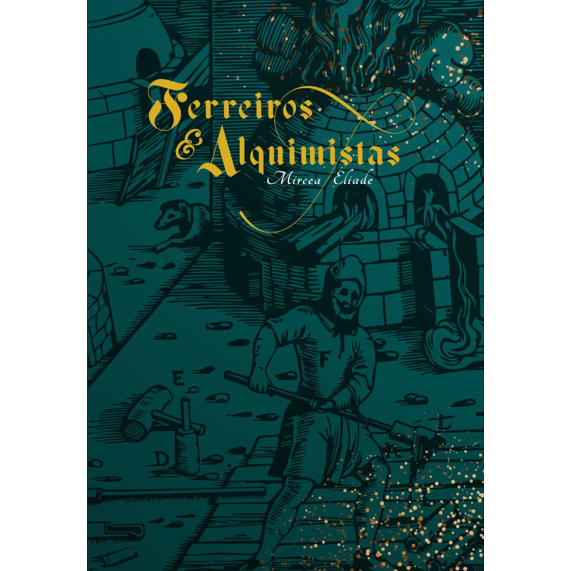 FERREIROS E ALQUIMISTAS