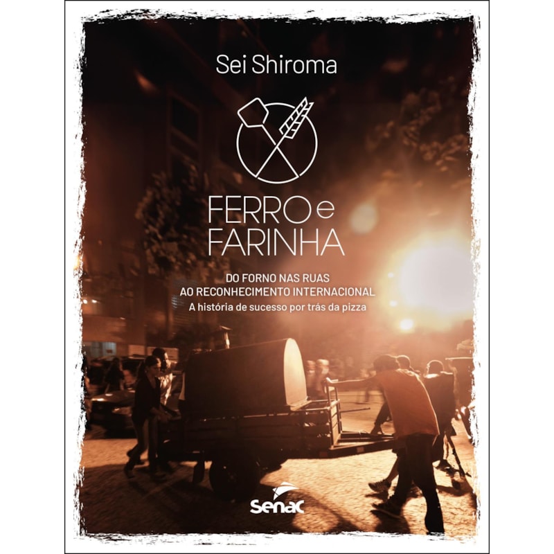 FERRO E FARINHA: DO FORNO NAS RUAS AO RECONHECIMENTO INTERNACIONAL. A HISTÓRIA DE SUCESSO POR TRÁS DA PIZZA