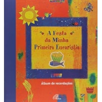 FESTA DA MINHA PRIMEIRA EUCARISTIA, A - 4