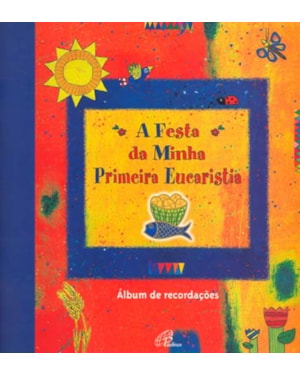 FESTA DA MINHA PRIMEIRA EUCARISTIA, A - LUXO - 1