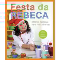 Festa da rebeca: receitas deliciosas para muita diversão