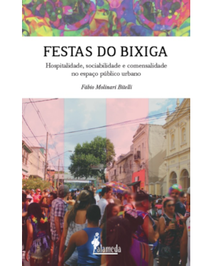 Festas do Bixiga: hospitalidade, sociabilidade e comensalidade no espaço público urbano