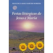 FESTAS LITURGICAS DE JESUS E MARIA - 1ª