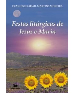 FESTAS LITURGICAS DE JESUS E MARIA - 1ª