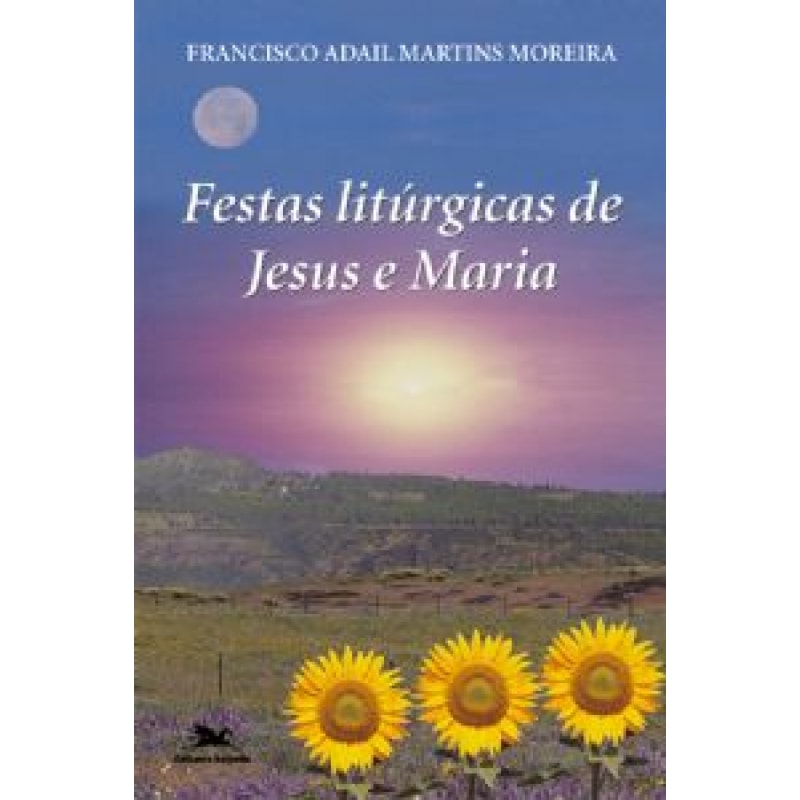 FESTAS LITURGICAS DE JESUS E MARIA - 1ª