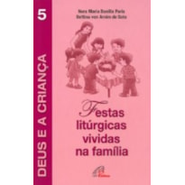 FESTAS LITURGICAS VIVIDAS NA FAMILIA