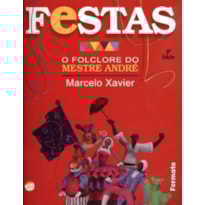 FESTAS: O FOLCLORE DO MESTRE ANDRÉ