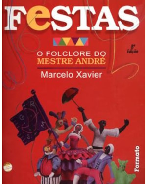FESTAS: O FOLCLORE DO MESTRE ANDRÉ