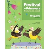 FESTIVAL DA PRIMAVERA: AVENTURAS DO ARAQUÃ