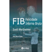 Fib: felicidade interna bruta