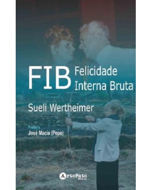 Fib: felicidade interna bruta