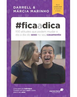 Fica a dica: 100 atitudes que podem mudar o dia a dia do sexo no seu casamento: 100 atitudes que podem mudar o dia a dia do sexo no seu casamento