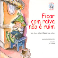 Ficar com raiva não é ruim: Um livro infantil sobre a raiva