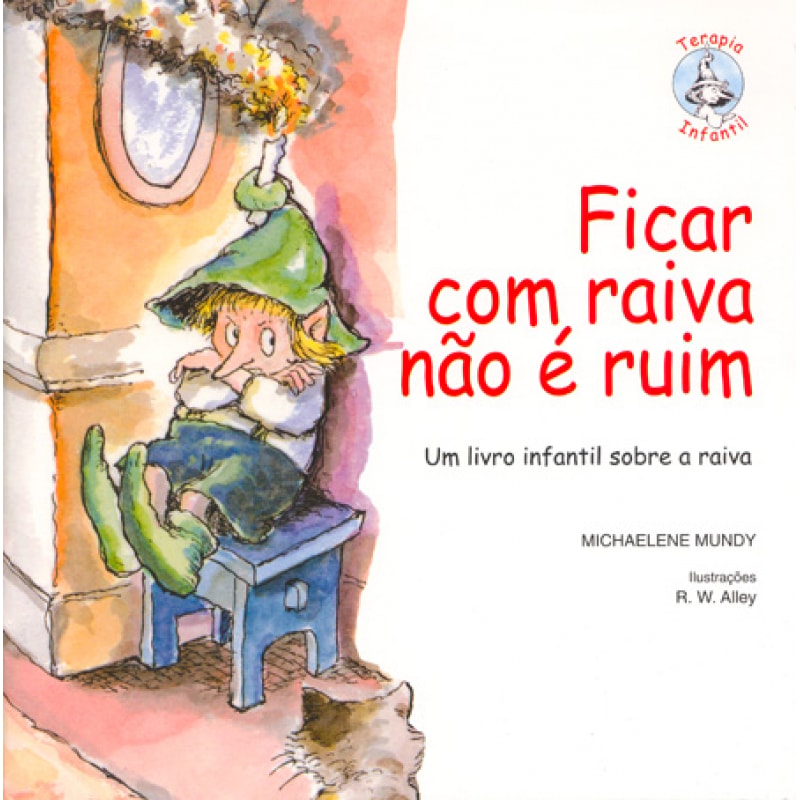 Ficar com raiva não é ruim: Um livro infantil sobre a raiva