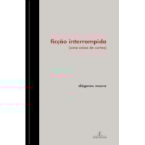 FICÇÃO INTERROMPIDA: UMA CAIXA DE CURTAS
