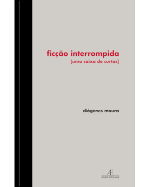 FICÇÃO INTERROMPIDA: UMA CAIXA DE CURTAS