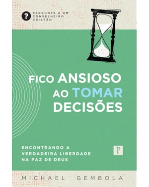 FICO ANSIOSO AO TOMAR DECISÕES