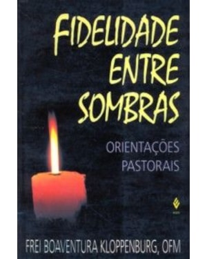 FIDELIDADE ENTRE SOMBRAS