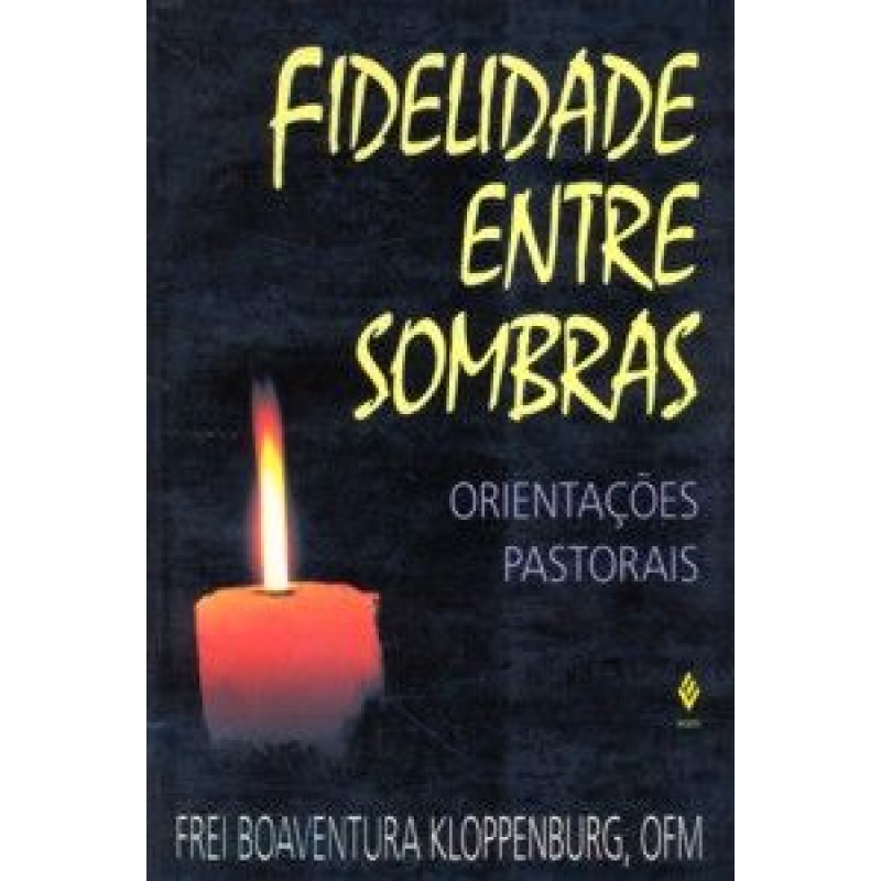 FIDELIDADE ENTRE SOMBRAS