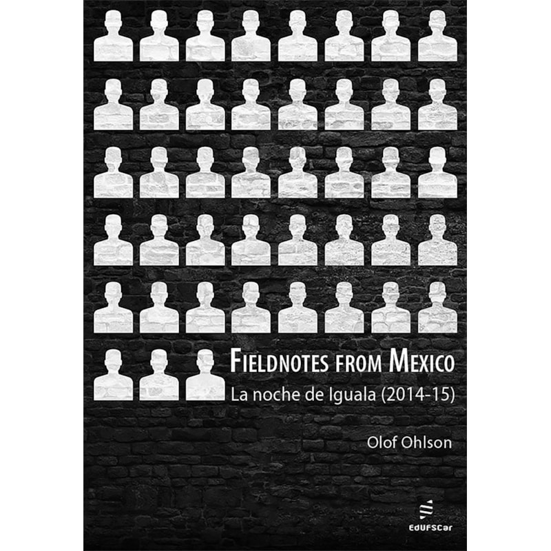 FIELDNOTES FROM MEXICO: LA NOCHE DE IGUALA (2014-15)