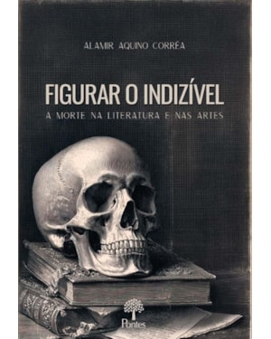 FIGURAR O INDIZÍVEL