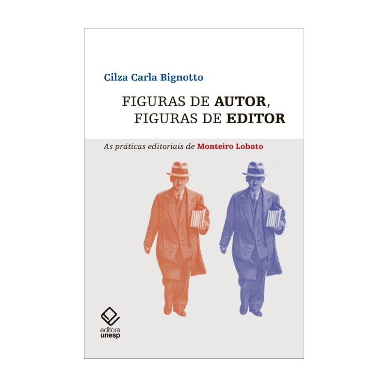 FIGURAS DE AUTOR, FIGURAS DE EDITOR - AS PRÁTICAS EDITORIAIS DE MONTEIRO LOBATO