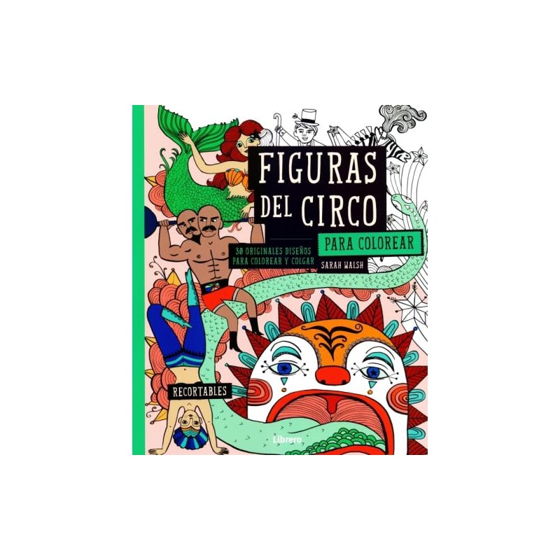 Figuras del circo para colorear - 30 originales diseños para colorear y colgar