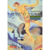 FIGURAS DO FEMININO NA CANÇÃO DE CHICO BUARQUE
