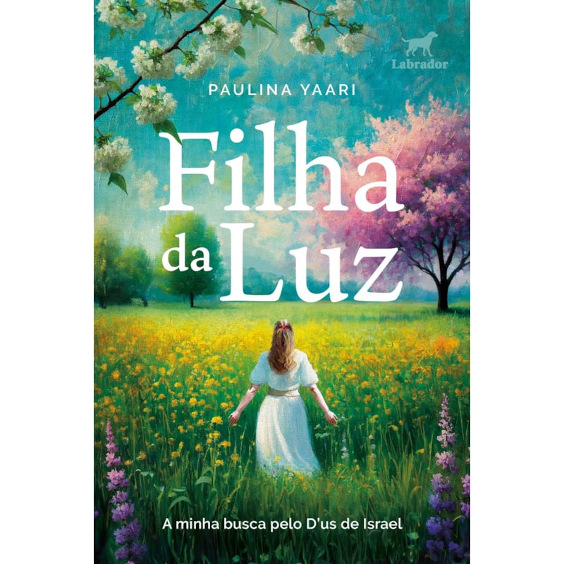 FILHA DA LUZ: A MINHA BUSCA PELO D''US DE ISRAEL