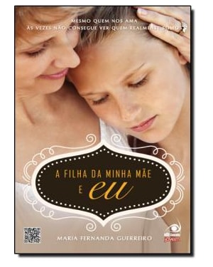 FILHA DA MINHA MAE E EU, A - MESMO QUEM NOS AMA AS VEZES NAO CONSEGUE VER Q - 1ª