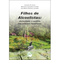 FILHOS DE ALCOOLISTAS: AFETIVIDADE E CONFLITO NAS RELAÇÕES FAMILIARES