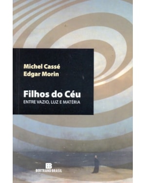 FILHOS DO CEU - ENTRE VAZIO LUZ E MATERIA