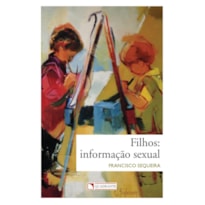 FILHOS: INFORMAÇÃO SEXUAL