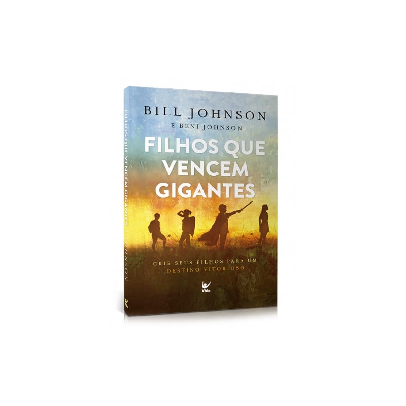 Filhos que vencem gigantes: crie seus filhos para im destino vitorioso