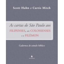 FILIPENSES, COLOSSENSES E FILÊMON - CADERNO DE ESTUDO BÍBLICO